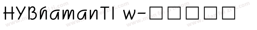 HYBhamanTI w字体转换